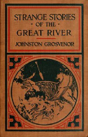 [Gutenberg 48295] • Strange Stories of the Great River: The Adventures of a Boy Explorer